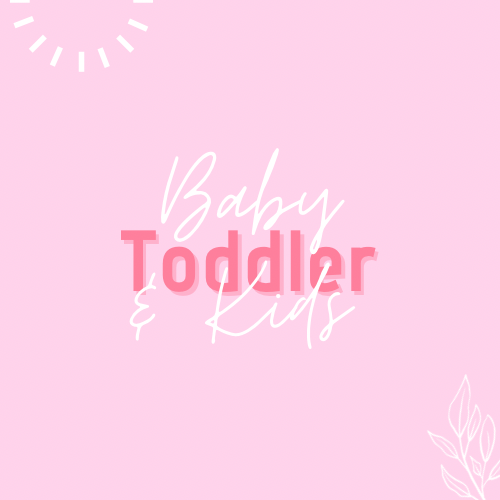 Baby Toddler & Kids