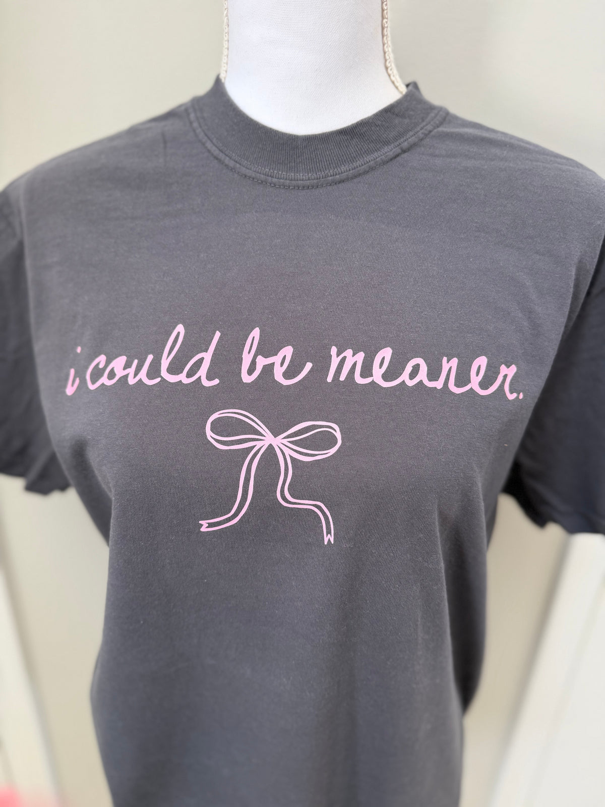 I Could Be Meaner Tee — Floorboard Findings Boutique