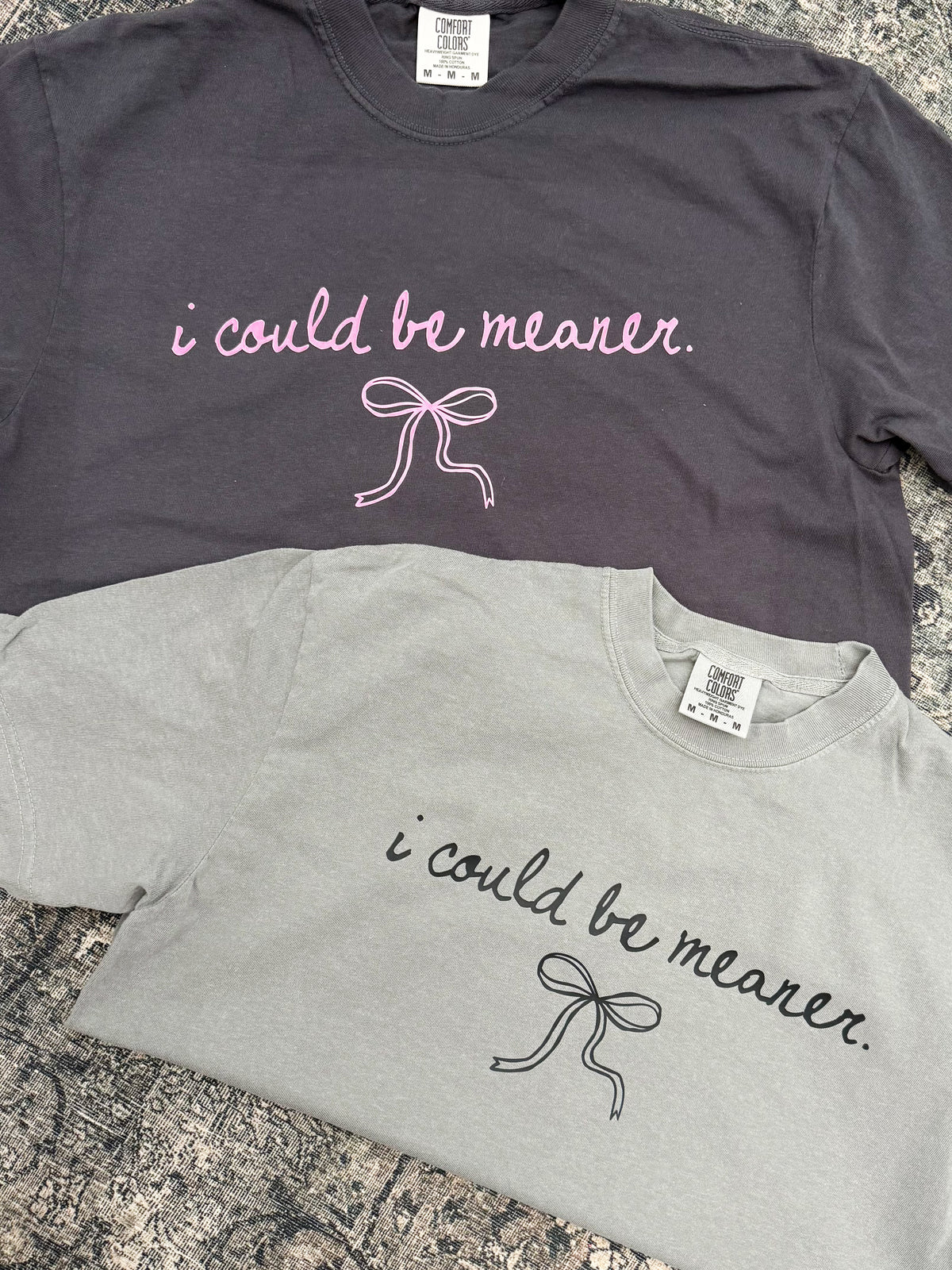 I Could Be Meaner Tee — Floorboard Findings Boutique
