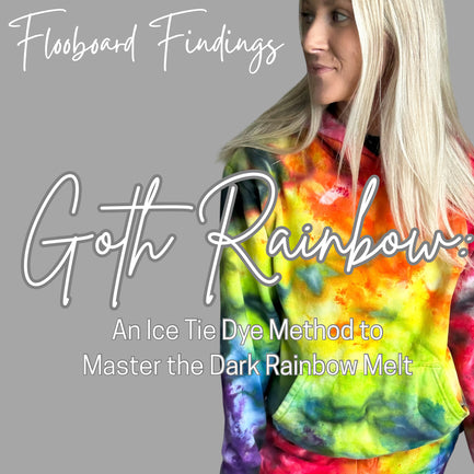 The Goth Rainbow: An Ice Dye Method for the Bold & Brilliant
