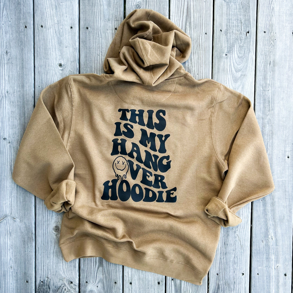 My Hangover Hoodie — Floorboard Findings Boutique