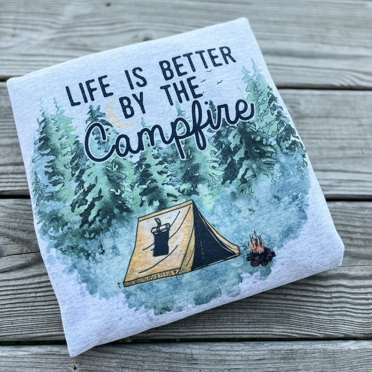 Life is Better by The Campfire Crewneck — Floorboard Findings Boutique