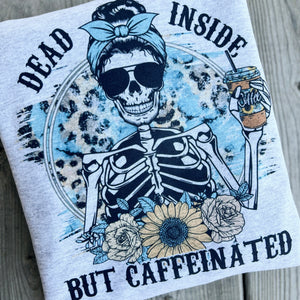 Dead Inside But Caffeinatedo